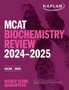 MCAT Biochemistry Review 2024-2025 : Online + Book by Kaplan Test Prep - Paperback