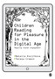 Children Reading for Pleasure in the Digital Age : Mapping Reader Engagement by Natalia Kucirkova - Paperback Children Reading for Pleasure in the Digital Age : Mapping Reader Engagement by Natalia Kucirkova - Paperback