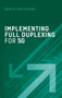 Implementing Full Duplexing for 5G by David Cruickshank - Hardback