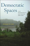 Democratic Spaces : Land Preservation in New England, 1850???2010 by Richard W. Judd - Hardback