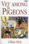Vet Among the Pigeons by Gillian Hick - Paperback