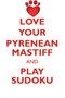 LOVE YOUR PYRENEAN MASTIFF AND PLAY SUDOKU PYRENEAN MASTIFF SUDOKU LEVEL 1 of 15 by Loving Puzzles - Paperback