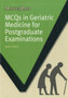 MCQs in Geriatric Medicine for Postgraduate Examinations by Roger Gabriel - Paperback