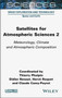 Satellites for Atmospheric Sciences 2 : Meteorology, Climate and Atmospheric Composition by Thierry Phulpin - Hardback