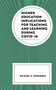 Higher Education Implications for Teaching and Learning During Covid-19 by Michael G Strawser - Paperback