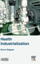 Health Industrialization by Bruno Salgues - Hardback