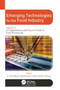 Emerging Technologies for the Food Industry : Volume 3: ICT Applications and Future Trends in Food Processing by C. Anandharamakrishnan - Hardback