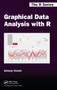 Graphical Data Analysis with R by Antony Unwin - Hardback
