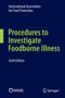 Procedures to Investigate Foodborne Illness by International Association for Food Protection - Paperback