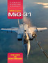 Famous Russian Aircraft: Mikoyan MiG-31 by Yefim Gordon - Hardback