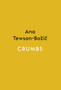 Crumbs by Ana Tewson-Bozic - Paperback