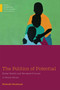 The Politics of Potential : Global Health and Gendered Futures in South Africa by Michelle Pentecost - Hardback