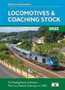 British Railways Locomotives & Coaching Stock 2022 : The Rolling Stock of Britain's Mainline Railway Operators by Robert Pritchard - Hardback