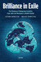 Brilliance in Exile : The Diaspora of Hungarian Scientists from John Von Neumann to Katalin Kariko by Istvan Hargittai - Paperback