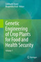 Genetic Engineering of Crop Plants for Food and Health Security : Volume 1 by Siddharth Tiwari - Hardback
