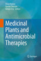 Medicinal Plants and Antimicrobial Therapies by Vinay Kumar - Hardback Medicinal Plants and Antimicrobial Therapies by Vinay Kumar - Hardback