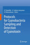Protocols for Cyanobacteria Sampling and Detection of Cyanotoxin by N. Thajuddin - Hardback