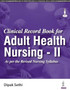Clinical Record Book for Adult Health Nursing - II by Dipak Sethi - Paperback