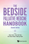 Bedside Palliative Medicine Handbook, The by Allyn Hum - Paperback
