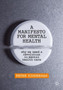 A Manifesto for Mental Health : Why We Need a Revolution in Mental Health Care by Peter Kinderman - Paperback