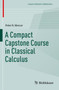A Compact Capstone Course in Classical Calculus by Peter R. Mercer - Paperback
