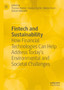 Fintech and Sustainability : How Financial Technologies Can Help Address Today???s Environmental and Societal Challenges by Thomas Walker - Hardback