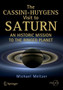 The Cassini-Huygens Visit to Saturn : An Historic Mission to the Ringed Planet by Michael Meltzer - Paperback