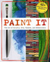 Paint It: The Art of Acrylics, Oils, Pastels, and Watercolors by Mari Bolte - Paperback