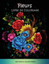 Fleurs Livre de Coloriage : Livre de Coloriage pour Adultes by Butterfly Color Press - Paperback