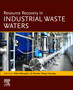 Resource Recovery in Industrial Waste Waters by Mika Sillanpaa - Paperback