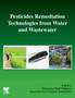 Pesticides Remediation Technologies from Water and Wastewater by Mohammad School of Public Health Department of Environmental Health En - Paperback