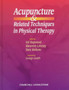 Acupuncture and Related Techniques in Physical Therapy by Val Hopwood - Hardback