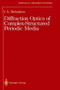Diffraction Optics of Complex-Structured Periodic Media by Vladimir Vladimir I. - Hardback