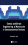 Stress and Strain Engineering at Nanoscale in Semiconductor Devices by Chinmay K. Maiti - Paperback
