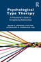 Psychological Type Therapy : A Practitioner's Guide to Strengthening Relationships by Brian A. Gerrard - Paperback