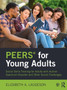 PEERS?? for Young Adults : Social Skills Training for Adults with Autism Spectrum Disorder and Other Social Challenges by Elizabeth Laugeson - Paperback
