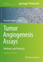 Tumor Angiogenesis Assays : Methods and Protocols : 2572 by Domenico Ribatti - Paperback