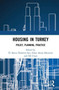 Housing in Turkey : Policy, Planning, Practice by OE.Burcu OEzdemir Sari - Paperback