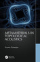 Metamaterials in Topological Acoustics by Sourav Banerjee - Hardback
