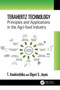 Terahertz Technology : Principles and Applications in the Agri-Food Industry by T. Anukiruthika - Hardback