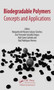 Biodegradable Polymers : Concepts and Applications by Margarita del Rosario Salazar - Hardback