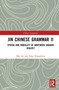 Jin Chinese Grammar II : Syntax and Modality of Northern Shaanxi Dialects by Xing Xiangdong - Hardback