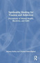 Spiritual Healing for Trauma and Addiction : Discussions of Mental Health, Recovery, and Faith by Allyson Kelley - Hardback