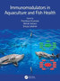 Immunomodulators in Aquaculture and Fish Health by Preetham Elumalai - Hardback