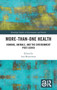 More-than-One Health : Humans, Animals, and the Environment Post-COVID by Irus Braverman - Hardback