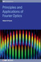 Principles and Applications of Fourier Optics by Robert K Tyson - Hardback