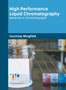 High Performance Liquid Chromatography: Advances in Chromatography by Courtney Wingfield - Hardback