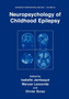 Neuropsychology of Childhood Epilepsy : 50 by Isabelle Jambaque - Paperback