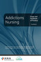Addictions Nursing : Scope and Standards of Practice by American Nurses Association - Paperback