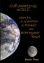 Our amazing world Seen by a scientist, a thinker, an Astronomer Royal by Lord Martin Rees - Paperback